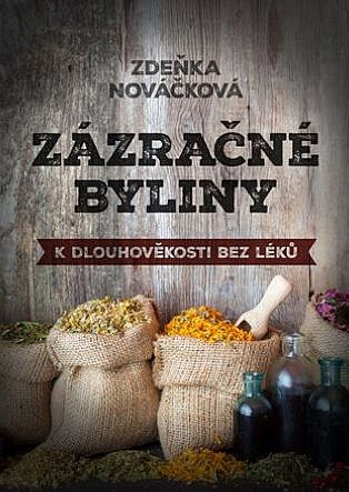 Zázračné byliny - k dlouhověkosti bez léků