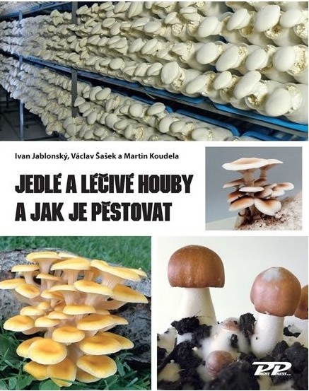 Jedlé a léčivé houby a jak je pěstovat